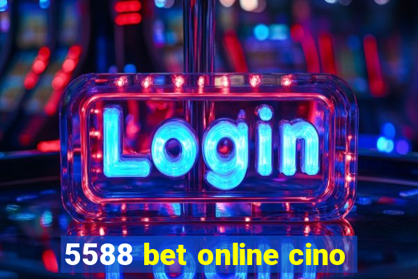 5588 bet online cino