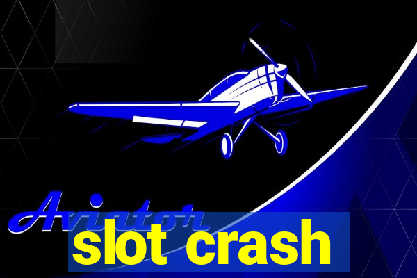 slot crash