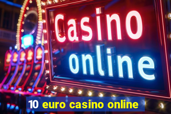 10 euro casino online