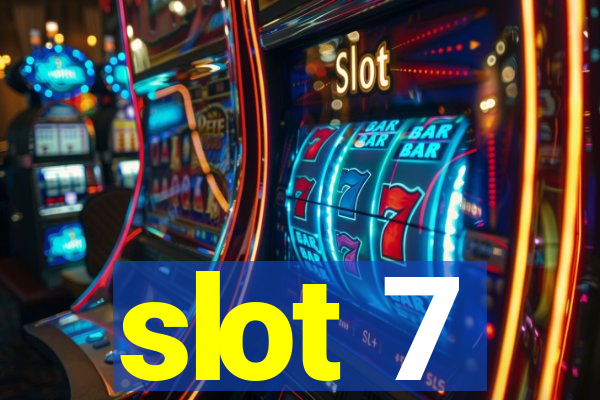 slot 7