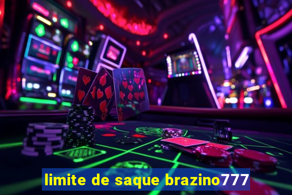 limite de saque brazino777