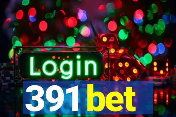 391 bet