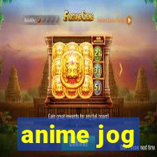 anime jog