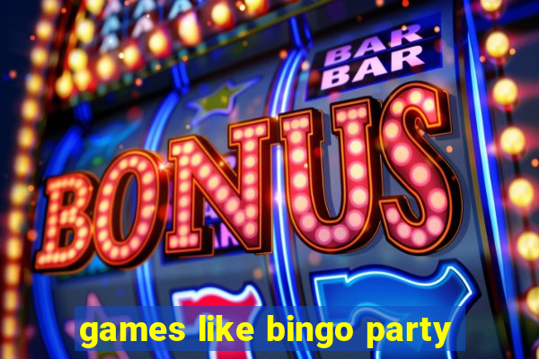 games like bingo party