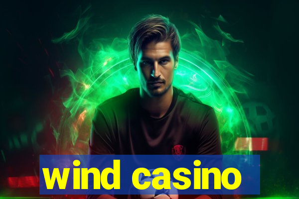 wind casino