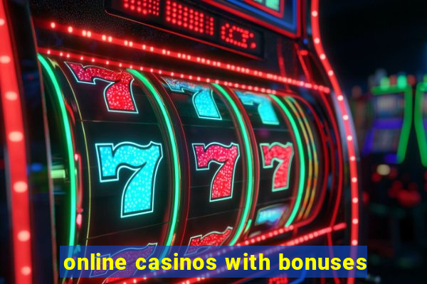 online casinos with bonuses