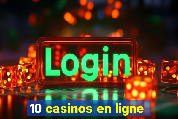 10 casinos en ligne