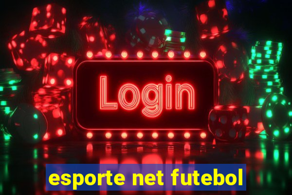 esporte net futebol