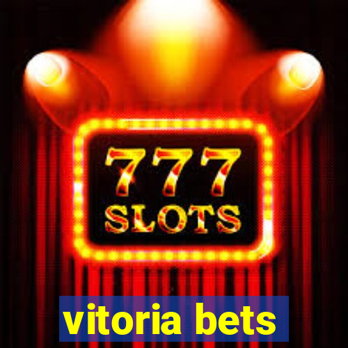 vitoria bets