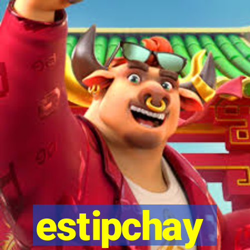 estipchay