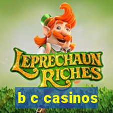 b c casinos