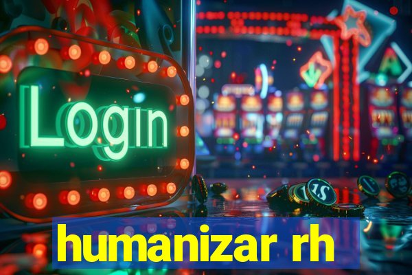 humanizar rh