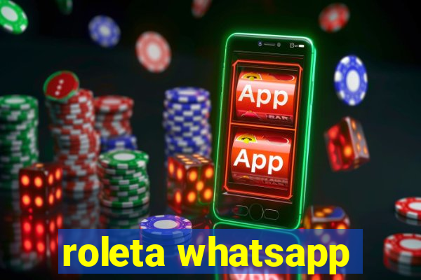 roleta whatsapp