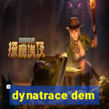 dynatrace dem