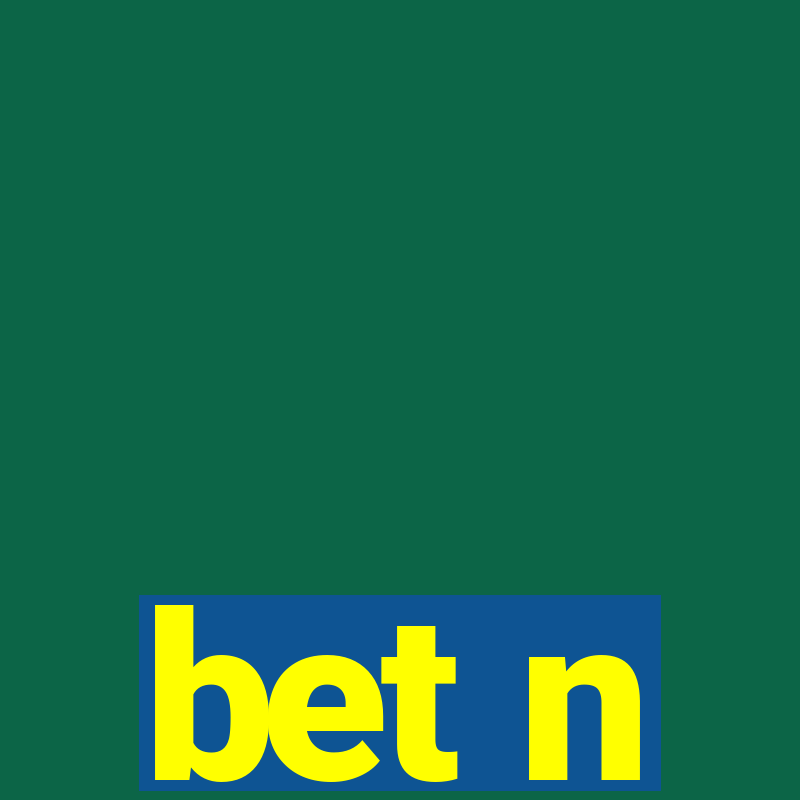 bet n