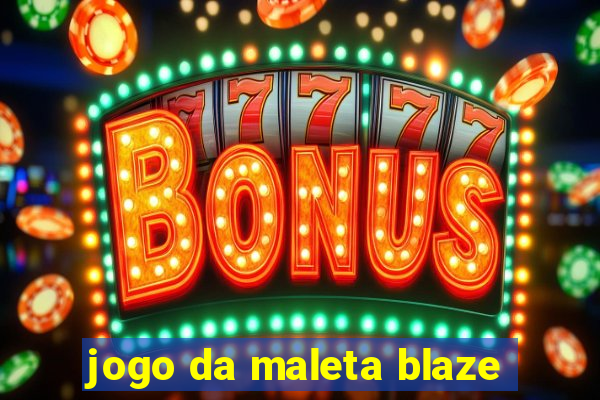 jogo da maleta blaze