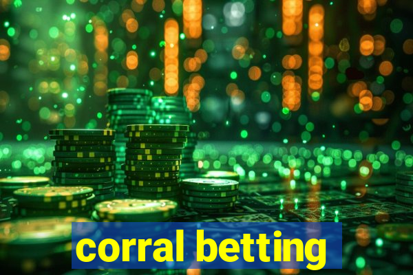 corral betting