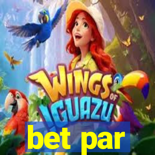 bet par