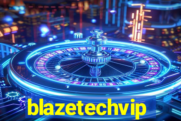 blazetechvip