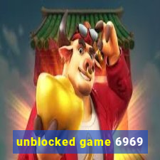 unblocked game 6969