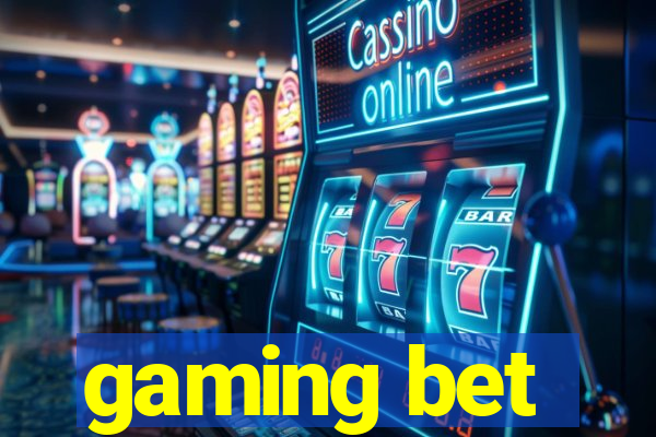 gaming bet