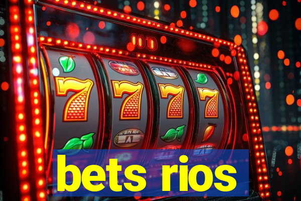 bets rios