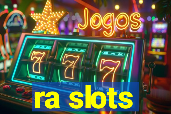 ra slots