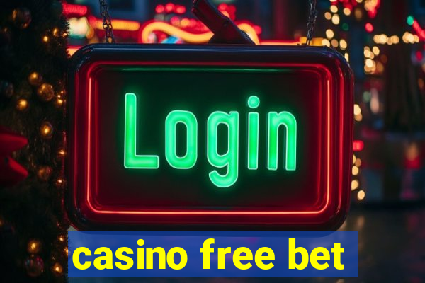 casino free bet