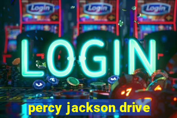 percy jackson drive