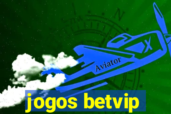 jogos betvip