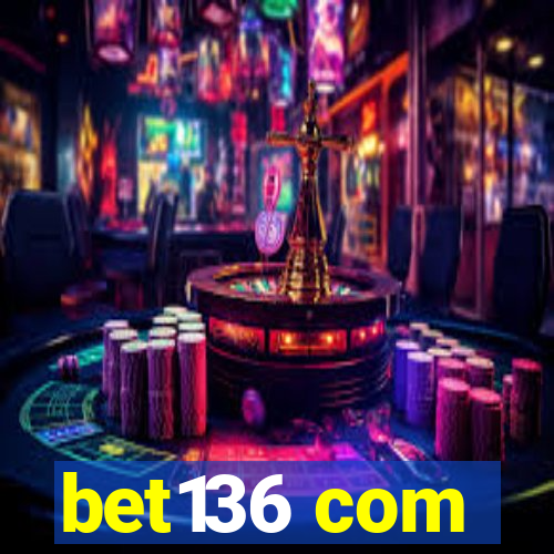 bet136 com