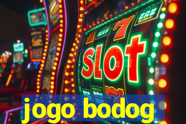 jogo bodog