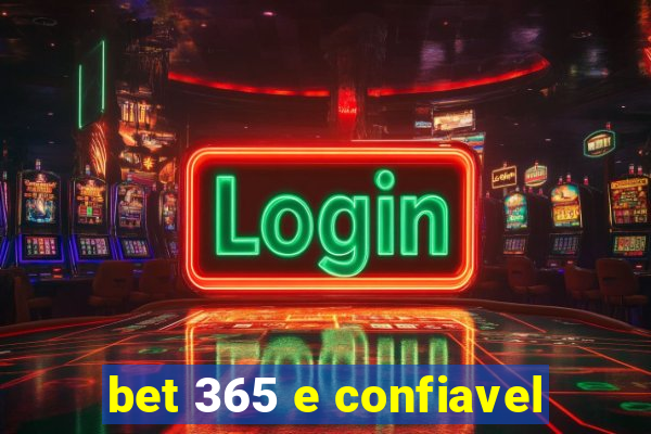 bet 365 e confiavel