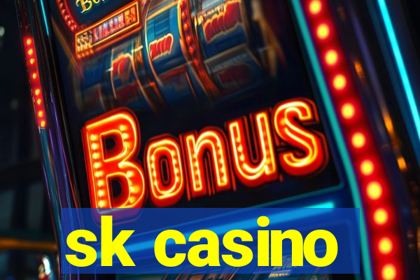 sk casino