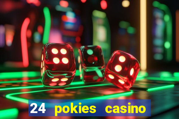 24 pokies casino sister sites