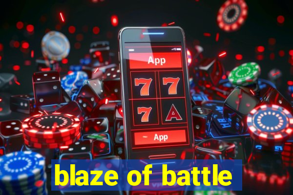 blaze of battle