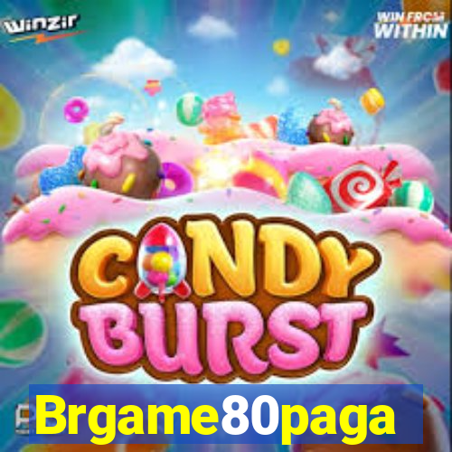 Brgame80paga