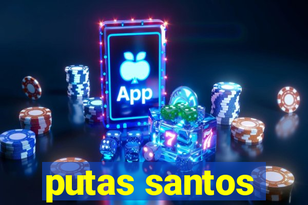 putas santos