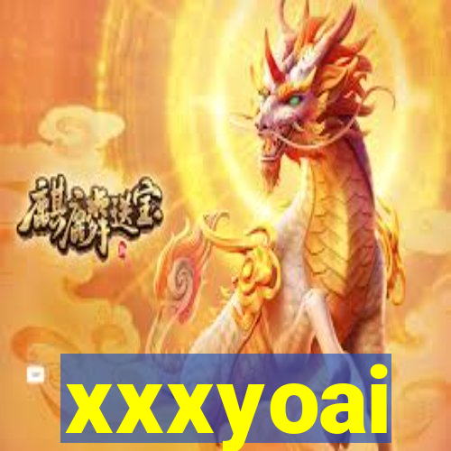 xxxyoai