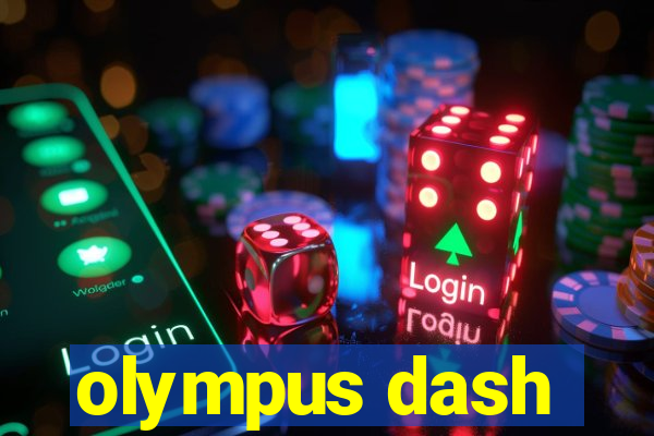 olympus dash