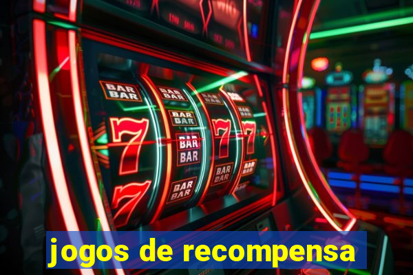 jogos de recompensa