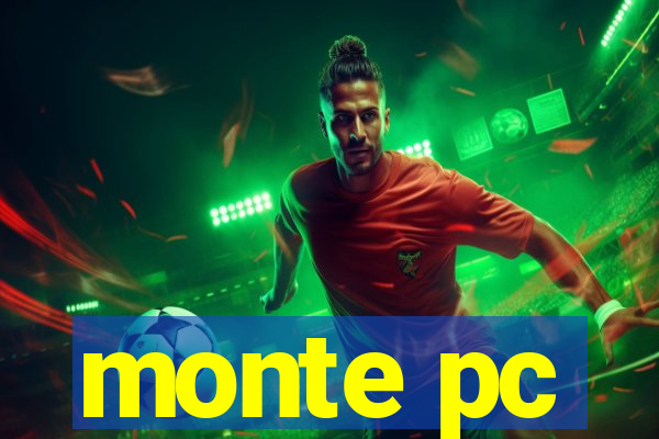 monte pc