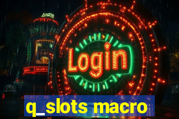 q_slots macro