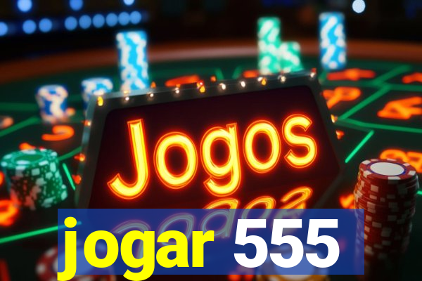 jogar 555