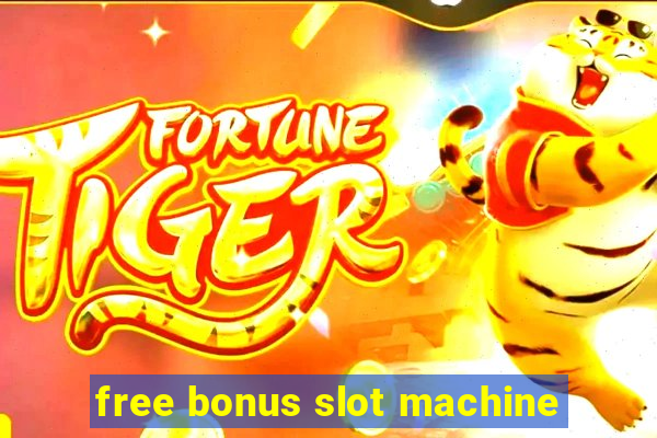 free bonus slot machine