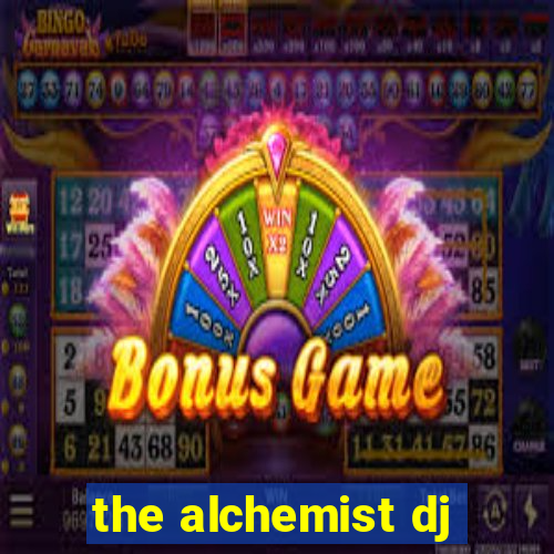 the alchemist dj