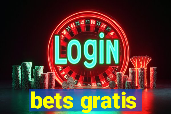 bets gratis