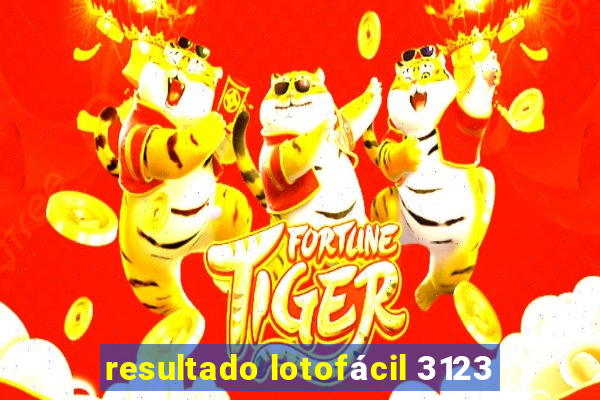 resultado lotofácil 3123