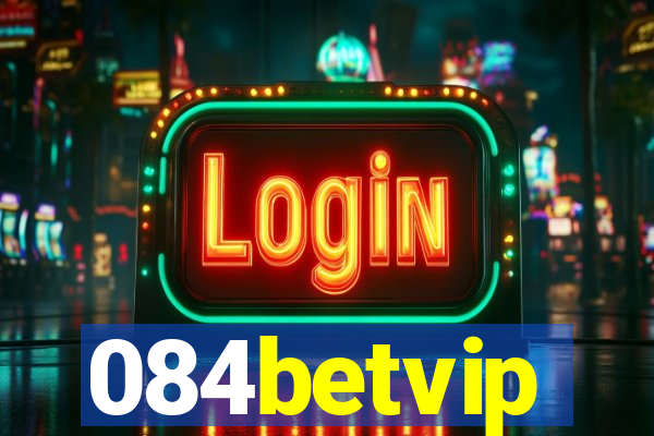 084betvip