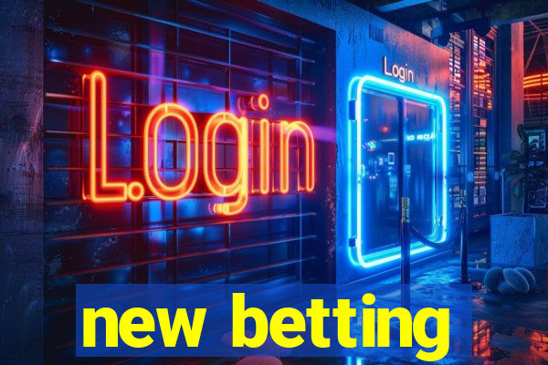 new betting